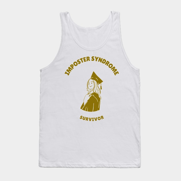 Imposter Syndrome Survivor Tank Top by Chemis-Tees